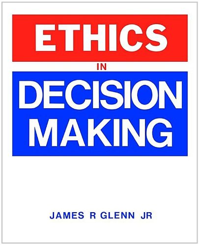 Beispielbild fr Ethics in Decision Making (Wiley Series in Management) zum Verkauf von Wonder Book