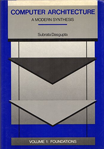 Imagen de archivo de Computer Architecture, Foundations (Wie Computer Architecture Foundations) (Volume 1) a la venta por FOLCHATT