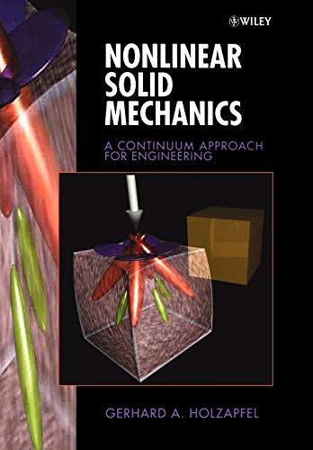Nonlinear Solid Mechanics A Continuum Approach for Engineering - Holzapfel, Gerhard A.