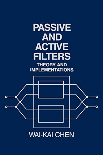 Beispielbild fr Passive and Active Filters : Theory and Implementations zum Verkauf von Better World Books