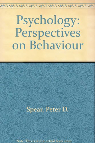 Psychology: Perspectives on Behavior (9780471824251) by Spear, Peter D.; Penrod, Steven D.; Baker, Timothy B.