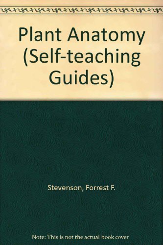 Beispielbild fr Plant Anatomy (Self-teaching Guides) zum Verkauf von Polly's Books