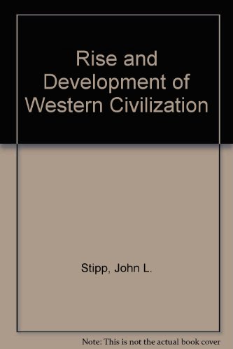 Imagen de archivo de The Rise and Development of Western Civilization, condensed 2nd edition a la venta por BookDepart