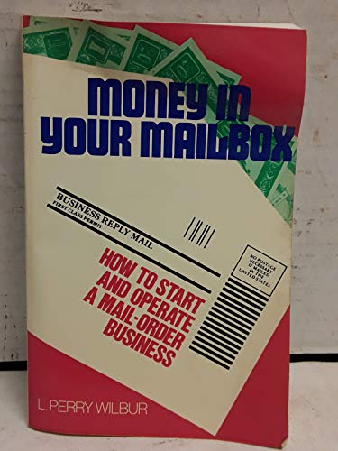 Beispielbild fr Money in Your Mailbox : How to Start and Operate a Mail-Order Business zum Verkauf von Better World Books