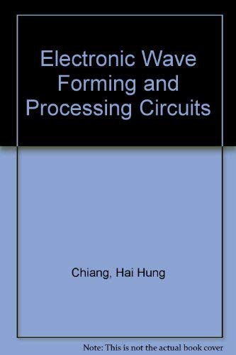 Electronic Wave Forming and Processing Circuits