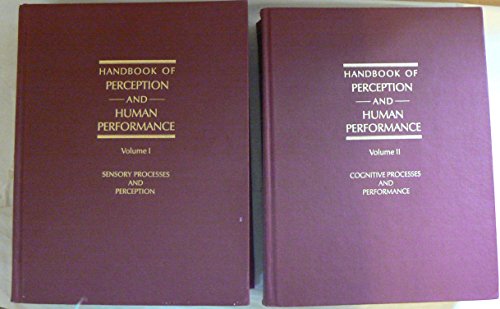 Handbook of Perception and Human Performance: Sensory Processes and Perception, Cognitive Processes and Performance (Two Volume Set) (9780471829560) by Kenneth R.Boff; Lloyd Kaufman; James P. Thomas