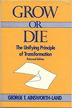 Stock image for Grow or Die: The Unifying Principle of Transformation for sale by HPB-Red