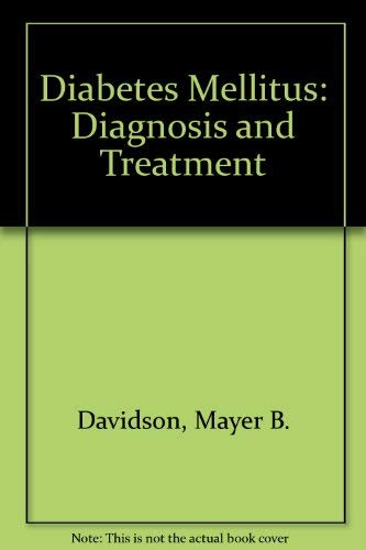 Imagen de archivo de Diabetes Mellitus: Diagnosis and Treatment (A Wiley medical publication) a la venta por Bookmans