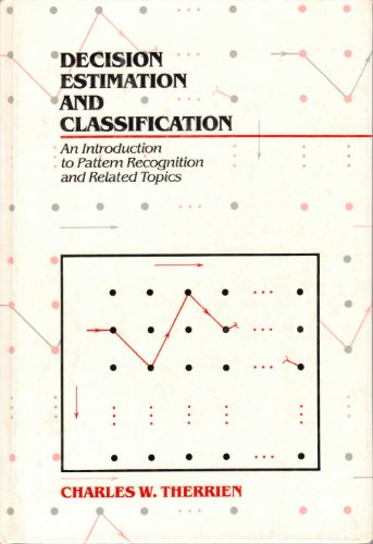 Immagine dell'editore per Decision, Estimation, and Classification : An Introduction to Pattern Recognition and Related Topics venduto da Better World Books Ltd