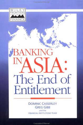 Beispielbild fr Banking in Asia: The End of Entitlement zum Verkauf von WorldofBooks