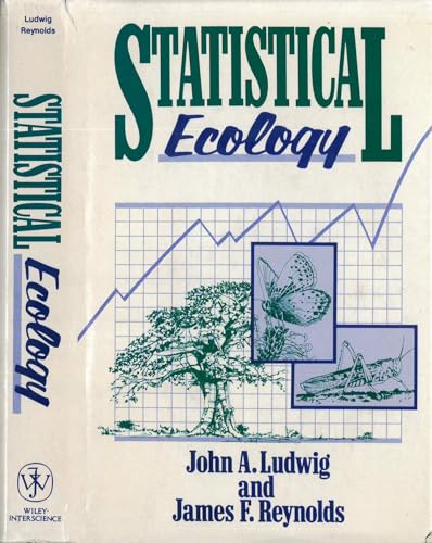 Statistical Ecology: A Primer in Methods and Computing (9780471832355) by Ludwig, John A.; Reynolds, James F.