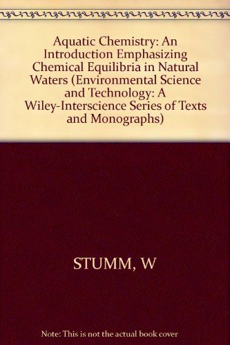 9780471834960: Aquatic Chemistry: An Introduction Emphasizing Chemical Equilibria in Natural Waters