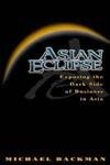 Asian Eclipse: Exposing the Dark Side Of Business in Asia