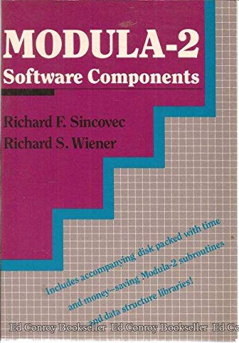 Modula-2 Software Components (Book and Disk) (9780471836315) by Sincovec, Richard F.; Wiener, Richard S.