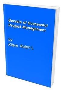 9780471836704: Secrets of Successful Project Management