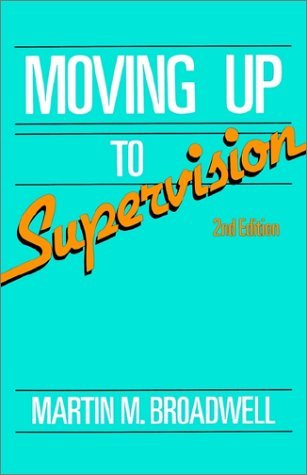 Imagen de archivo de Moving Up To Supervision (Wiley Series in Training and Development) a la venta por Jay's Basement Books