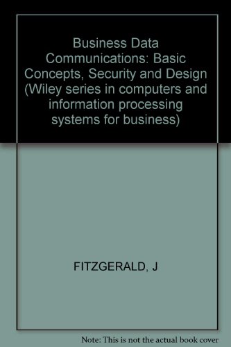 9780471837275: Business data communications: Basic concepts, security, and design (Wiley series in computers and information processing systems for business)