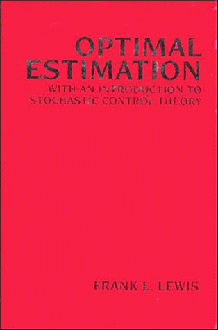 Imagen de archivo de Optimal Estimation: With an Introduction to Stochastic Control Theory a la venta por HPB-Red