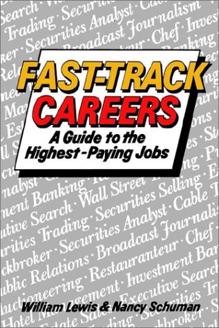 Stock image for Fast Track Careers : A Guide to the Highest Paying Jobs for sale by Better World Books