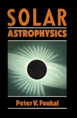 Stock image for Solar Astrophysics for sale by ThriftBooks-Atlanta