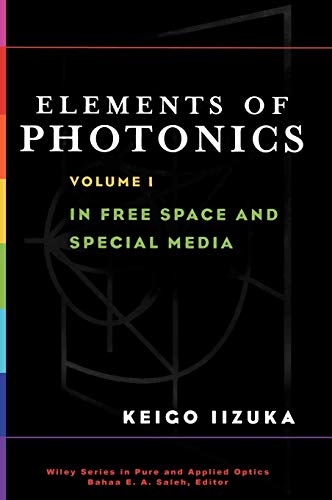 9780471839385: Photonics Volume I: In Free Space and Special Media: 001 (Wiley Series in Pure and Applied Optics)