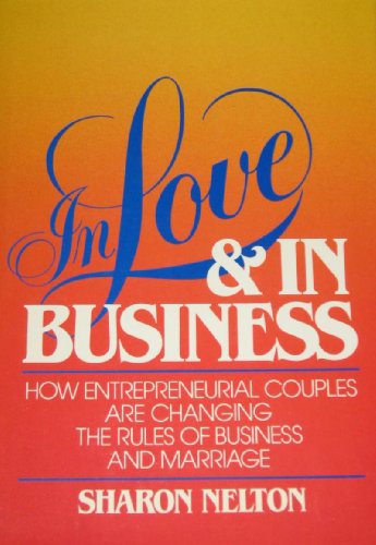 9780471839491: In Love and in Business: How Entrepreneurial Couples Are Changing the Rules of Business and Marriage