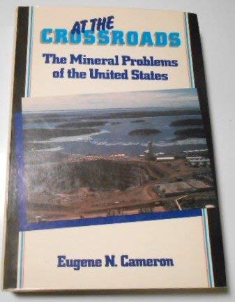 At the Crossroads : The Mineral Problems of the United States