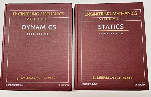 Engineering Mechanics: Combined Edition, SI Version / Vol 1, Statics; Vol 2, Dynamics (Volumes 1 & 2) (9780471841159) by Meriam, J. L.; Kraige, L. G.