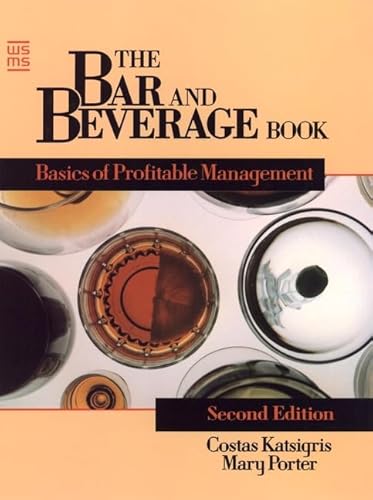 Imagen de archivo de The Bar and Beverage Book : Basics of Profitable Management a la venta por Better World Books