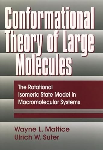 9780471843382: Conformational Theory of Large Molecules: Rotational Isomeric State Model in Macromolecular Systems