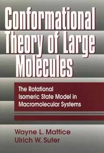 9780471843382: Conformational Theory of Large Molecules: The Rotational Isomeric State Model in Macromolecular Systems