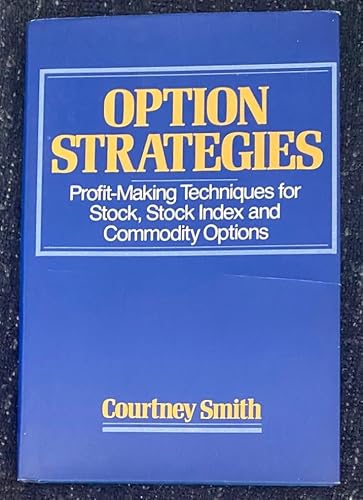Beispielbild fr Options Strategies : Profit Making Techniques for Stock, Stock Index and Commodity Options zum Verkauf von Better World Books