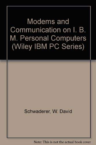 Imagen de archivo de Modems and Communication on IBM PCs (Wiley IBM PC Series) a la venta por The Media Foundation