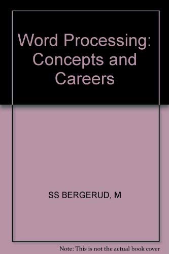 Word Processing: Concepts and Careers (9780471845034) by Bergerud, Marly