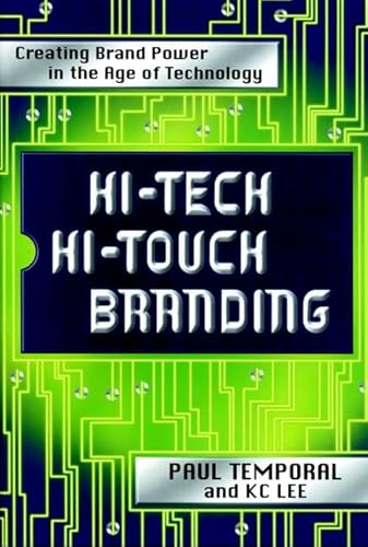 Stock image for Hi-Tech, Hi-Touch Branding : Creating Brand Power in the Age of Technology for sale by Better World Books