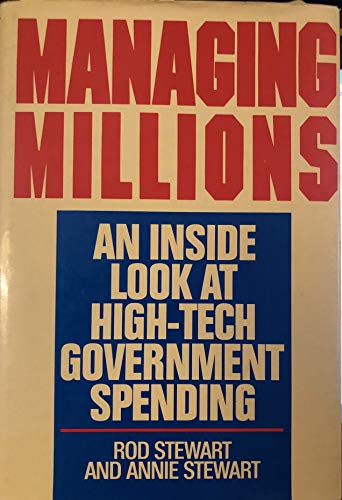 Beispielbild fr Managing Millions: An Inside Look at High-Tech Government Spending zum Verkauf von Ground Zero Books, Ltd.