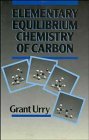 Stock image for Elementary Equilibrium Chemistry of Carbon for sale by Better World Books: West