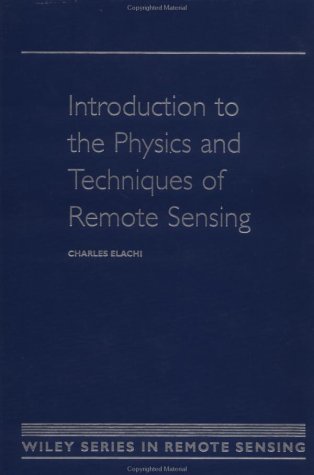 9780471848103: Introduction to the Physics and Techniques of Remote Sensing: Vol 3 (Wiley series in remote sensing)