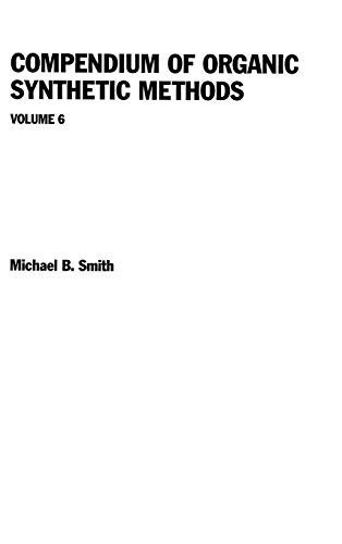 Imagen de archivo de Compendium of Organic Synthetic Methods, Volume 6 a la venta por Better World Books