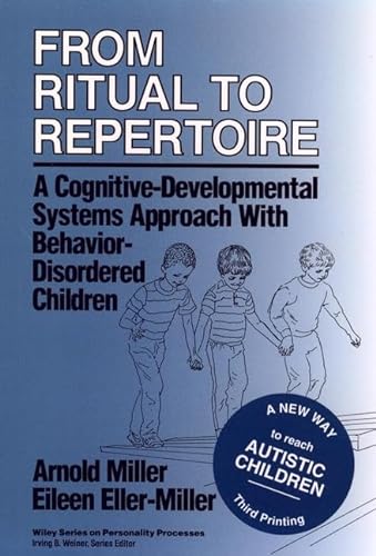 Imagen de archivo de From Ritual to Repertoire: A Cognitive-Developmental Systems Approach with Behavior-Disordered Children (Wiley Series on Personality Processes) a la venta por HPB-Red