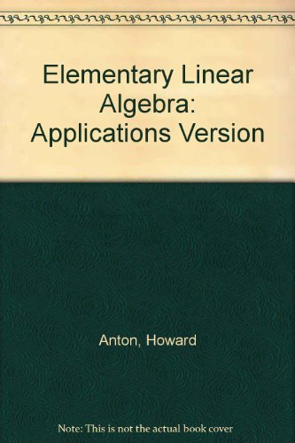 Elementary Linear Algebra: Applications Version