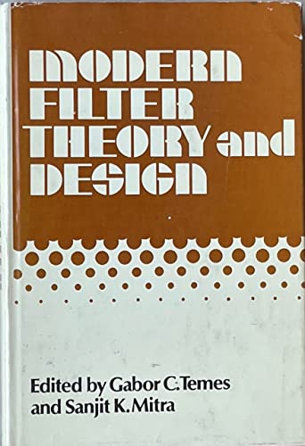Imagen de archivo de MODERN FILTER THEORY AND DESIGN [SIGNED] a la venta por Second Story Books, ABAA