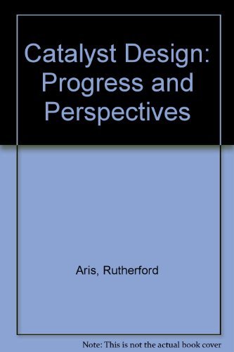 Imagen de archivo de Catalyst Design: Progress and Perspectives a la venta por HPB-Red