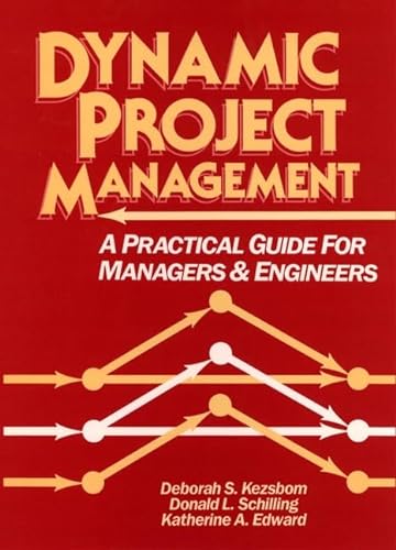 9780471852483: Dynamic Project Management: A Practical Guide for Managers and Engineers