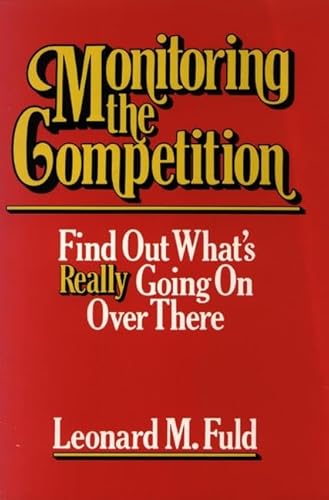 Beispielbild fr Monitoring the Competition : Find Out What's Really Going on over There zum Verkauf von Better World Books