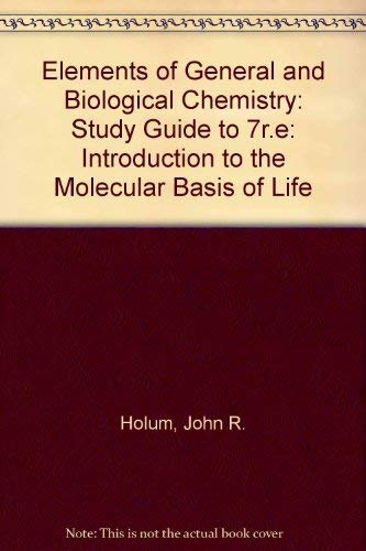 9780471852957: Elements of General and Biological Chemistry: Study Guide (Elements of General and Biological Chemistry: Introduction to the Molecular Basis of Life)