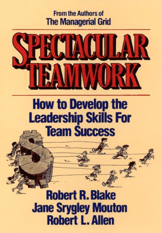 Imagen de archivo de Spectacular Teamwork: How to Develop the Leadership Skills for Team Success a la venta por Irish Booksellers