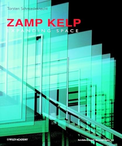 Stock image for Zamp Kelp: Expanding Space (Architectural Monographs No 54) for sale by Bookmans