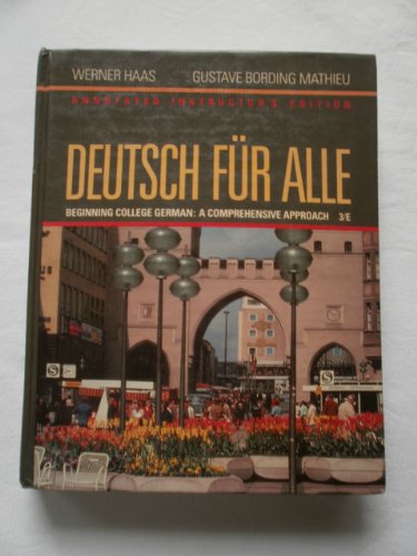 Deutsch fuÌˆr alle: Beginning college German : a comprehensive approach : annotated instructor's edition (9780471854258) by Haas, Werner