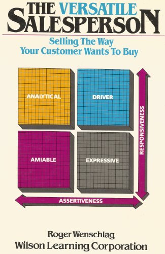 9780471854364: The Versatile Salesperson: Selling the Way Your Customer Wants to Buy